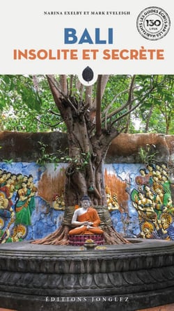 Bali insolite et secrète (édition 2023)