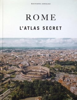 Rome - l'atlas secret