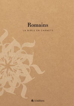 La bible en carnets : Romains
