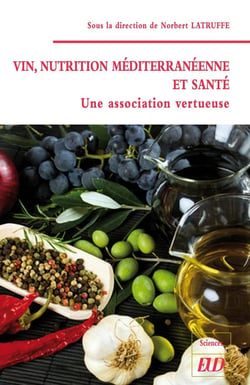 Vin, nutrition méditerranéenne et santé : Une association fructueuse