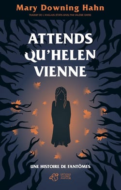 Attends qu'Helen vienne - une histoire de fantômes