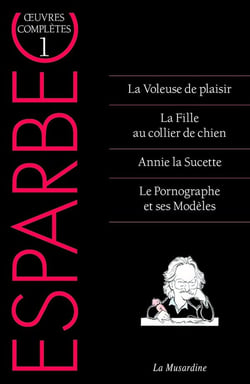 Oeuvres complètes d'Esparbec Tome 1