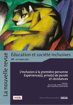 La nouvelle revue : éducation et société inclusives n.97 : L'inclusion à la première personne Expérience(s), prise(s) de parole et résistances