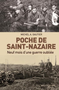 Poche de Saint-Nazaire : neuf mois d'une guerre oubliée