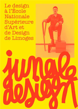 Jungle design : le design à l'École nationale supérieure d'art et de design de Limoges