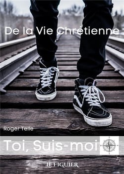 De la vie chrétienne : Toi, suis-moi