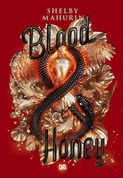 Serpent & Dove Tome 2 : Blood & honey