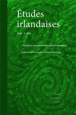 Études irlandaises n.47.1/2022 : l'Irlande et son patrimoine culture immatériel