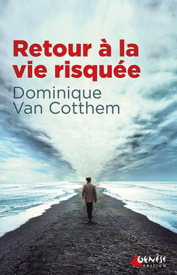 Retour à la vie risquée