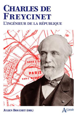 Charles de Freycinet : L'ingénieur de la République