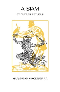A Siam suivi de Anges et Arlequins, Iles andines et Poussière d'exil