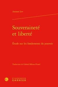 Souveraineté et liberté - étude sur les fondements du pouvoir
