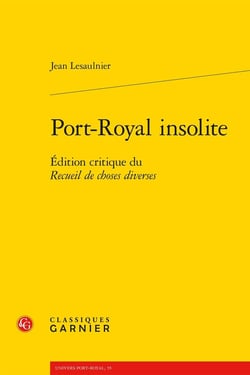 Port-Royal insolite : Édition critique du Recueil de choses diverses