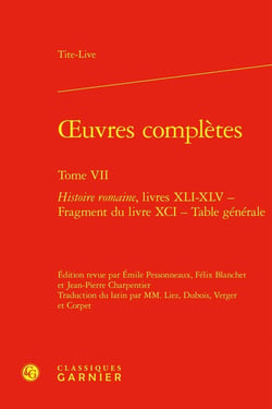 Oeuvres complètes Tome 7 : Histoire romaine, livres XLI-XLV - Fragment du livre XCI - Table générale