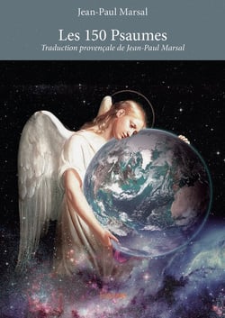 Les 150 psaumes - traduction provencale de jean-paul marsal