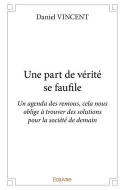 Une part de vérité se faufile : Un agenda des remous, cela nous oblige à trouver des solutions pour la société de demain