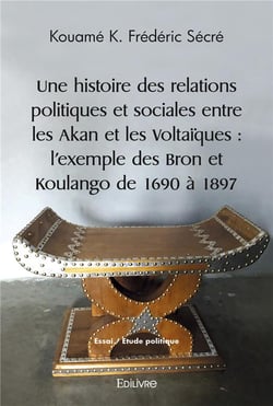 Une histoire des relations politiques et sociales entre les akan et les voltaiques : l'exemple des b