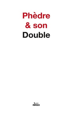 Phèdre & son double