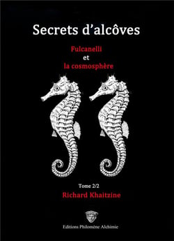 Secrets d'alcôves : Fulcanelli et la cosmosphère t.2/2