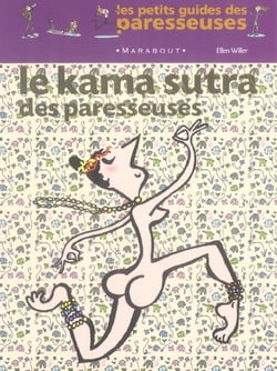Le kama sutra des paresseuses