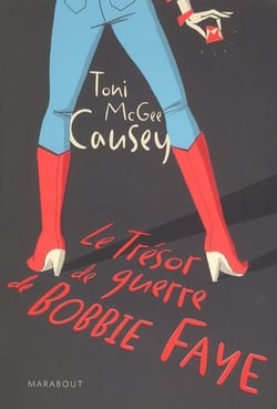 Le trésor de guerre de bobbie faye