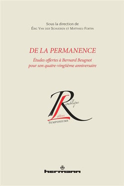 De la permanence - études offertes à Bernard Beugnot pour son quatre-vingtième anniversaire