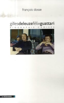 Gilles Deleuze, Félix Guattari - biographie croisée
