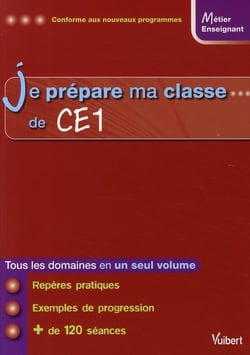 Métier enseignant : je prépare ma classe de CE1