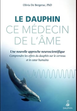 Le dauphin ce médecin de l'âme - une nouvelle approche neuroscientifique