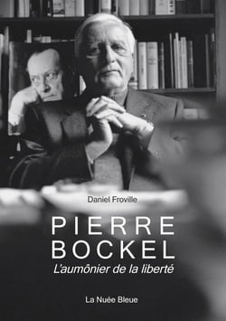 Pierre Bockel - l'aumônier de la liberté