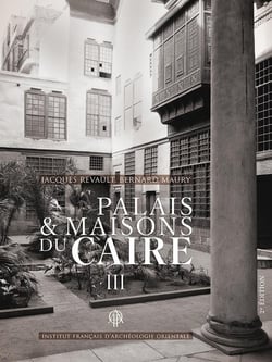 MIFAO Tome 148 : palais et maisons du Caire Tome 3