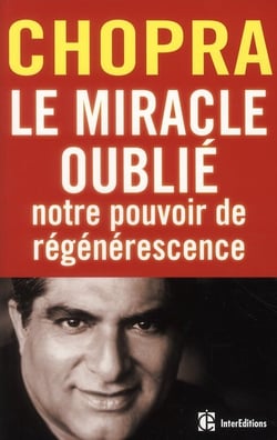 Le miracle oublié - notre pouvoir de régénérescence