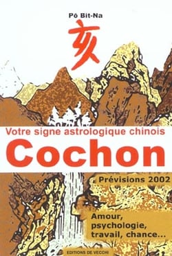Votre signe astrologique chinois - cochon - previsions 2002