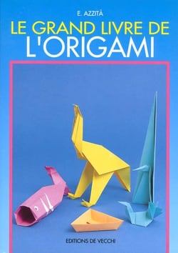 Le grand livre de l'origami