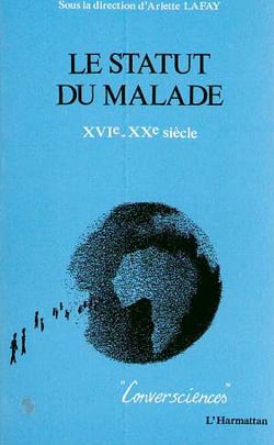Le statut du malade - xvi-xx siècle