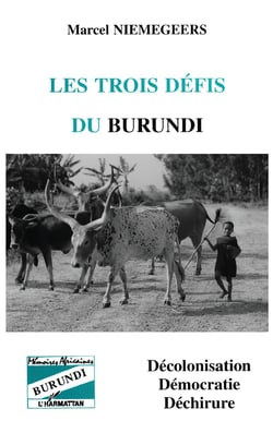 Les trois défis du Burundi : décolonisation, démocratie et déchirure