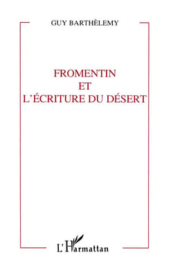 Fromentin et l'ecriture du desert