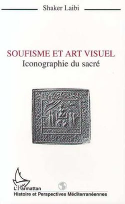 SOUFISME ET ART VISUEL : Iconographie du sacré