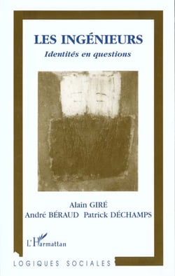 Les ingenieurs - identites en questions