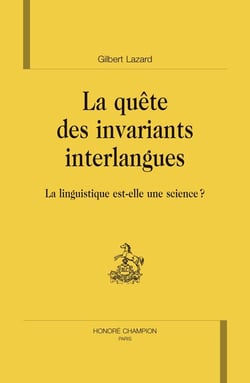 La quête des invariants interlangues - la linguistiques est-elle une science ?