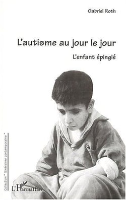 L'autisme au jour le jour - l'enfant épinglé
