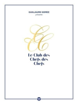 Guillaume Gomez présente le club des chefs des chefs