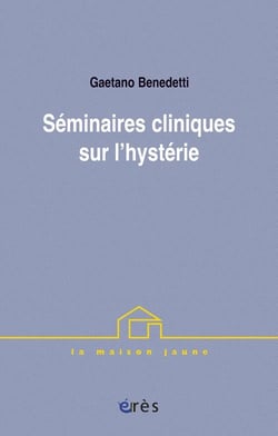 L'hystérie - séminaire théorico-clinique t.1