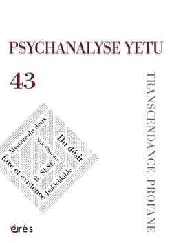 Psychanalyse yetu n.43 - transcendance profane