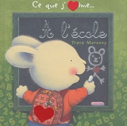 Ce que j'aime - à l'école