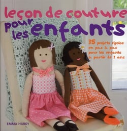 Leçon de couture pour les enfants - 35 projets rigolos en pas à pas pour les enfants à partir de 3 ans