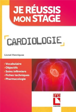 Je réussis mon stage : cardiologie