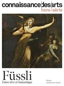 Connaissance des arts Hors-Série n.989 : Füssli : entre rêves et fantastique