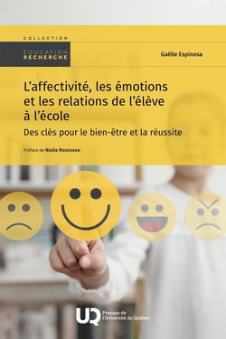 L'affectivité, les émotions et les relations de l'élève à l'école : Des clés pour le bien-être et la réussite