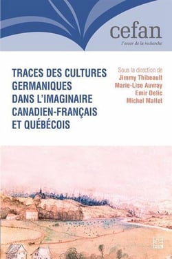 Traces des cultures germaniques dans l'imaginaire canadien-français et québécois